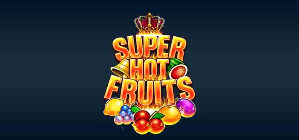 Super Hot Fruits Review